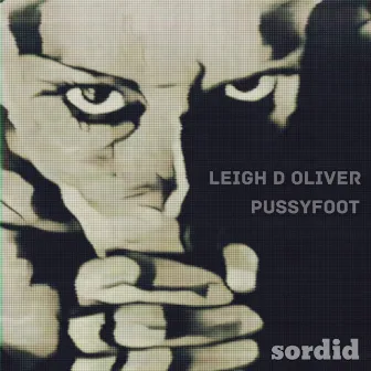 Pussyfoot EP by Leigh D Oliver