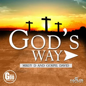 God's Way - Single by Mikey 'D'