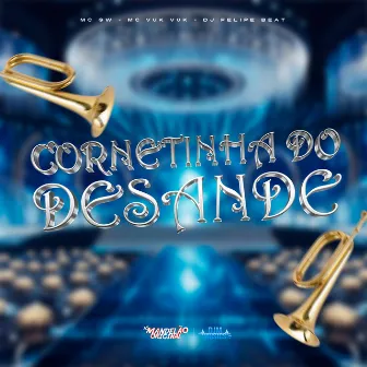 Cornetinha do Desande by DJ Felipe Beat