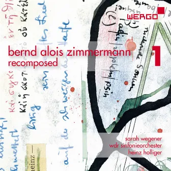 Bernd Alois Zimmermann - Recomposed, Vol. 1 by Bernd Alois Zimmermann