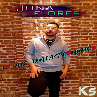 Lo Que Tenias Conmigo (Cover) by Jona Flores