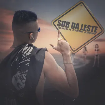 Sub da Leste by MC Japa da B.E