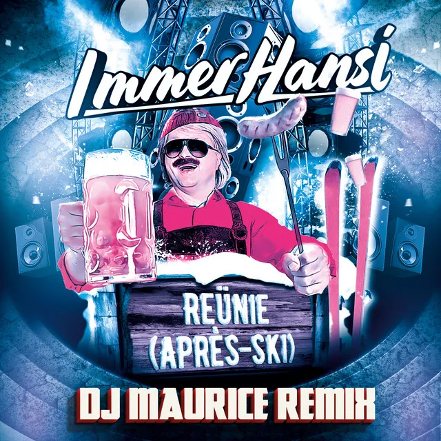 Reünie (Après-Ski) [Dj Maurice Remix]