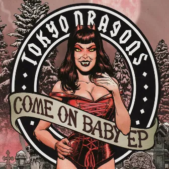 Come On Baby EP by Tokyo Dragons