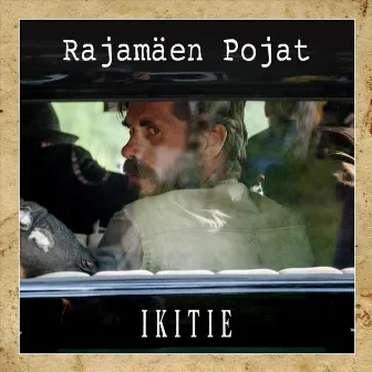 Ikitie (Music From The Motion Picture) by Rajamäen pojat