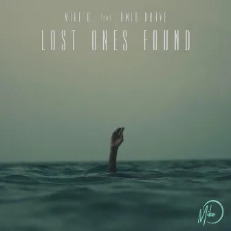 Lost Ones Found by Mike'O