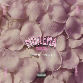 Morena (feat. RMNGTN) by JROM