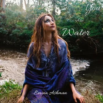 You Are Water by Emina Ashman