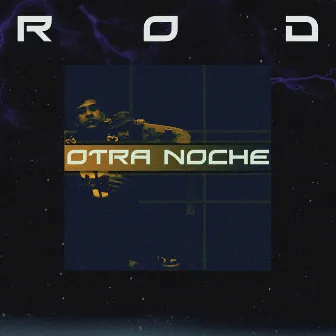 Otra Noche by Rod Velozo