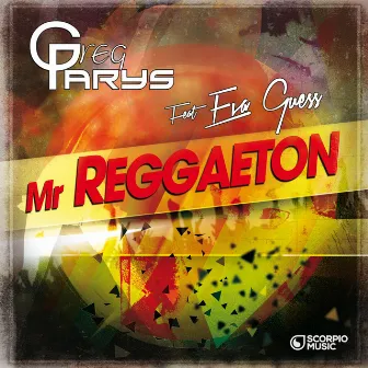 Mister Reggaeton by Greg Parys