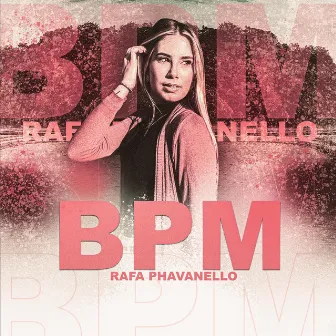 BPM by Rafa Phavanello