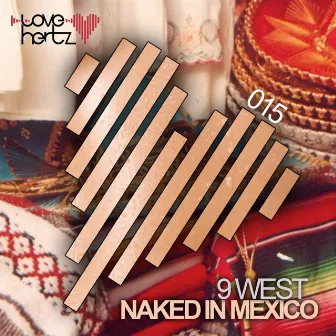 Naked In Mexico by 9 West