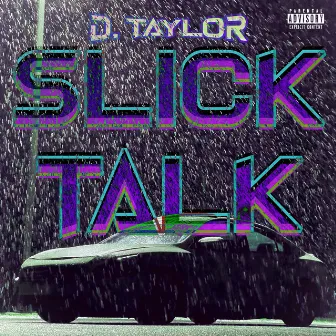 Slick Talk by D. Taylor