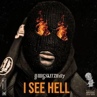 I SEE HELL by Yung Skitzo