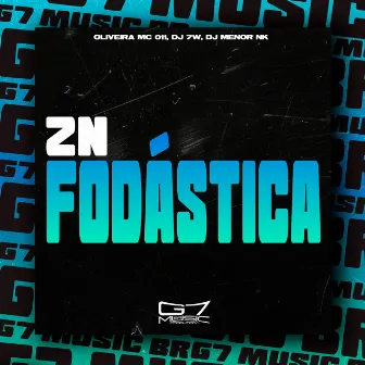 Zn Fodástica by Oliveira Mc 011