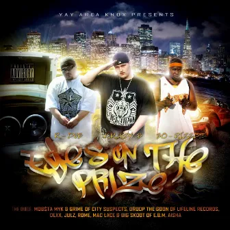 Eyes On The Prize by R-Dub, Krazy B & Bo Rizzle