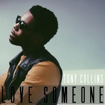 Love Someone by Tony Collins