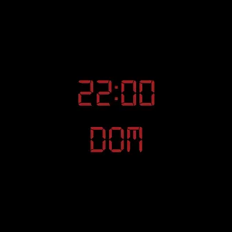 22:00 EP by Dom