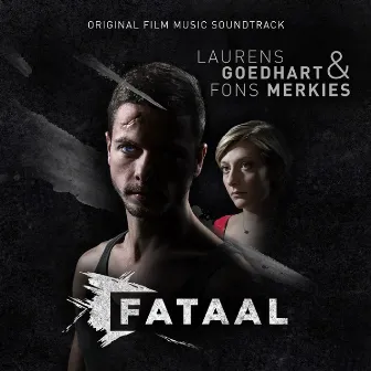 Fataal (Original Film Music Soundtrack) by Fons Merkies