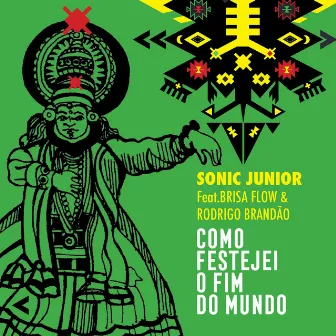 Como Festejei o Fim do Mundo by Sonic Junior