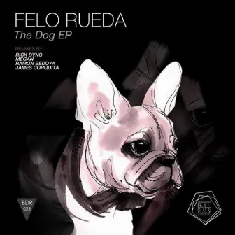 The Dog EP by Felo Rueda