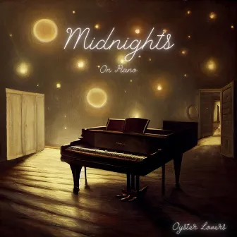 Midnights on Piano by Oyster Lovers