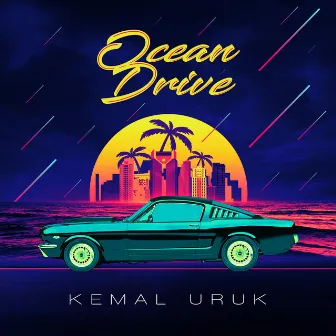 Ocean Drive by Kemal Uruk