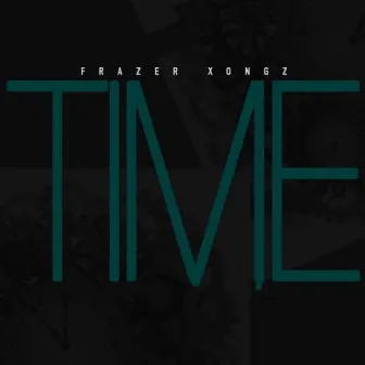 Time by Frazer Xongz