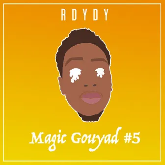 Magic Gouyad #5 by R Dydy