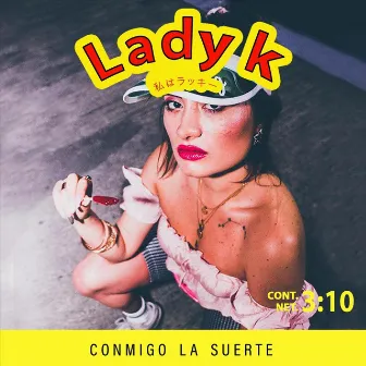 Conmigo la Suerte by Lady K