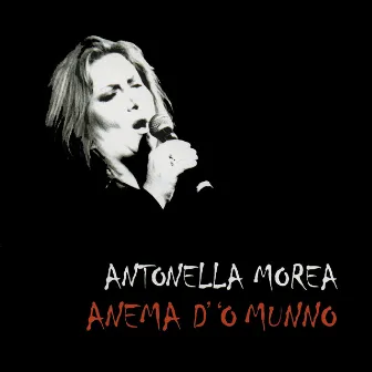 Anema D''O Munno by Antonella Morea