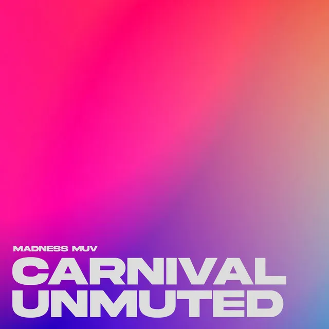 Carnival Unmuted