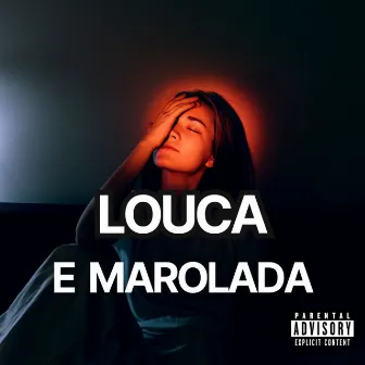 Louca e Marolada by MC Savin