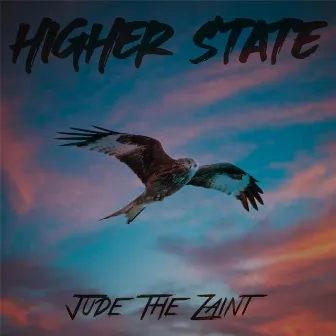 Higher State by Jude the Zaint