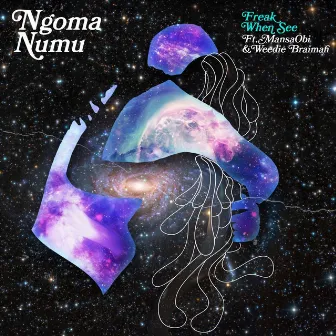 Freak When See by Ngoma Numu