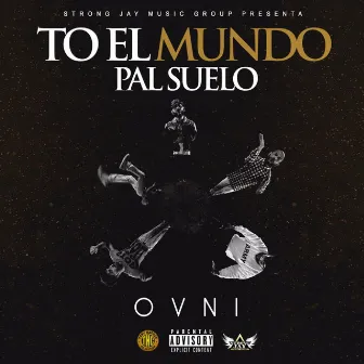 To El Mundo Pal Suelo by Ovni