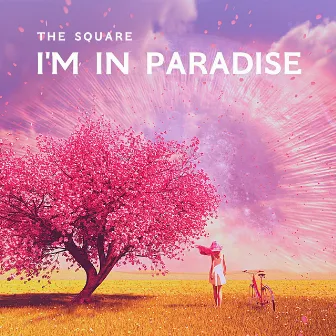 I'm in Paradise by The Square