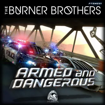 Armed and Dangerous by The Burner Brothers