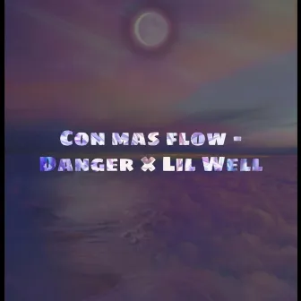 Con Más Flow by Danger