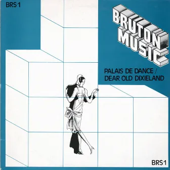 Bruton BRS1: Palais De Dance/Dear Old Dixieland by Harry Gold