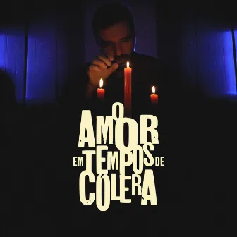 O Amor em Tempos de Cólera by Tique