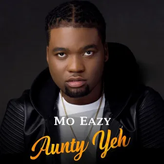 Aunty Yeh by Mo Eazy