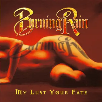 My Lust Your Fate by Burning Rain