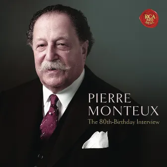 Pierre Monteux - The 80th Birthday Interview by Not Applicable