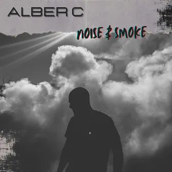 Noise & Smoke by Alber C