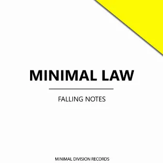 Falling Notes by Minimal Law