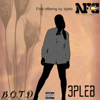 B.O.T.D by 3Ple B