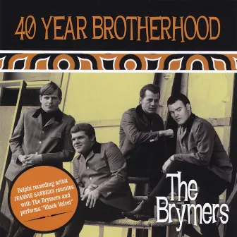 40 Year Brotherhood by The Brymers