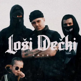 Loši Dečki by LayZ