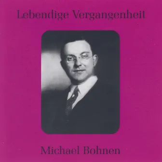 Lebendige Vergangenheit - Michael Bohnen by Michael Bohnen